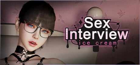 [SLG/动态/官中无码] Sex Interview: Ice Cream [FM/BD/571M]